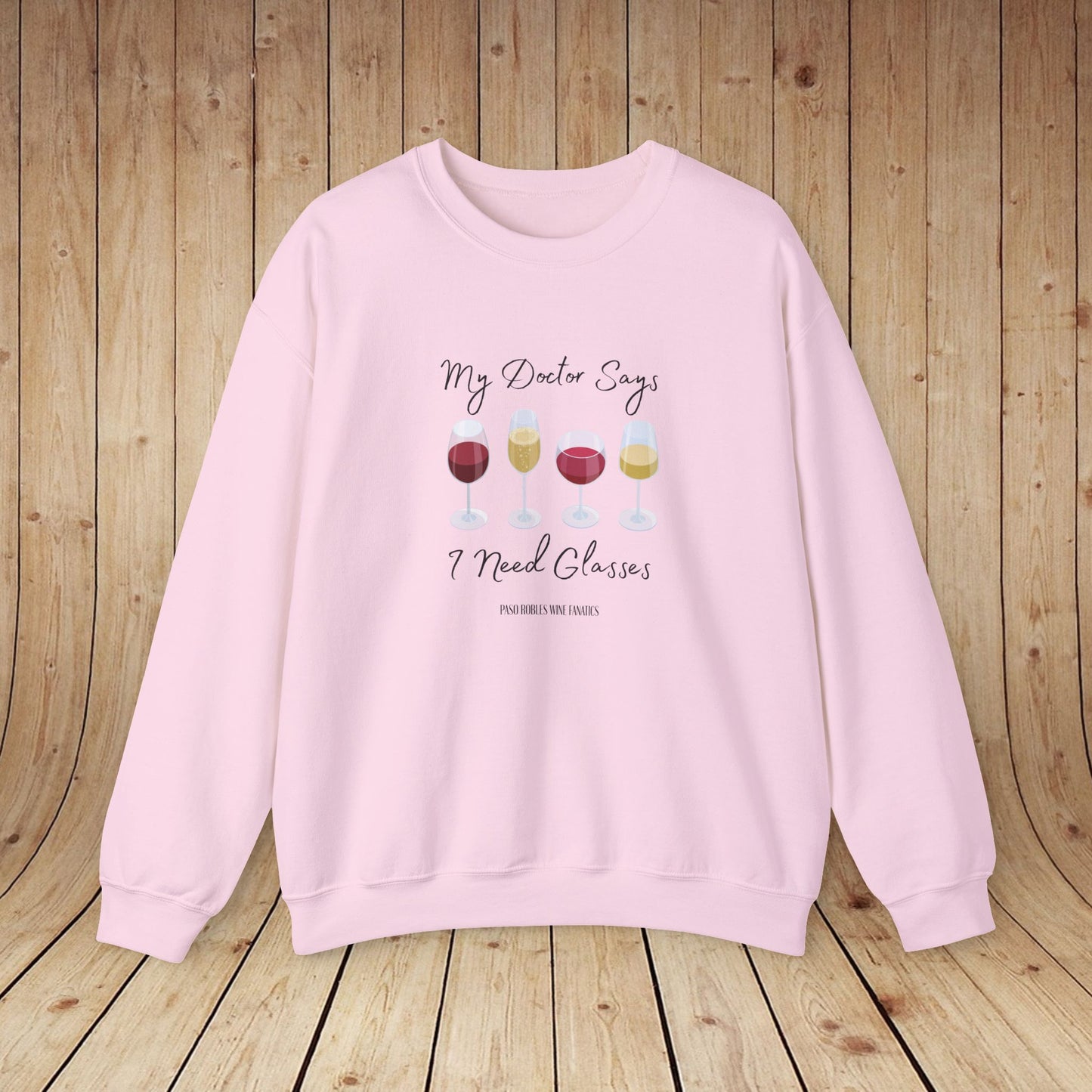 My Doctor Says I Need Glasses Sweatshirt