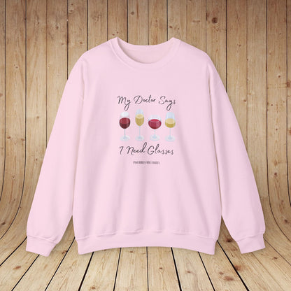My Doctor Says I Need Glasses Sweatshirt