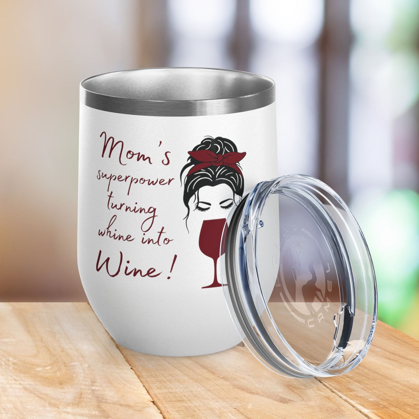 Mom's Superpower, turning whine into Wine! 12oz Wine Tumbler