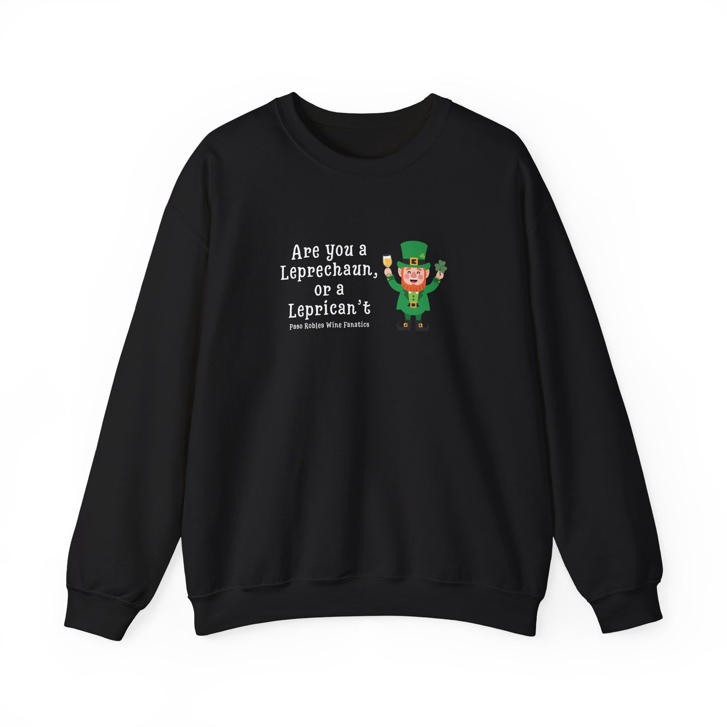Are You A Leprechaun, Or A Leprecan't Sweatshirt