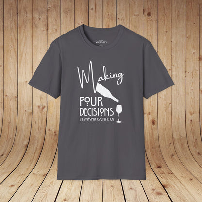 Sonoma County - Making Pour Decisions Unisex Softstyle Tee