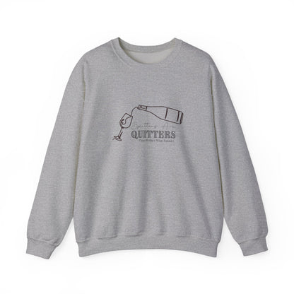 Spitters are Quitters Wine Sweatshirt
