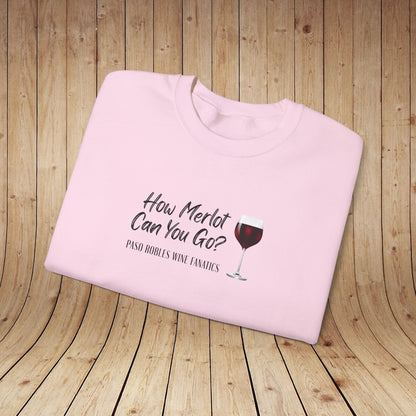 How Merlot Can You Go Sweatshirt