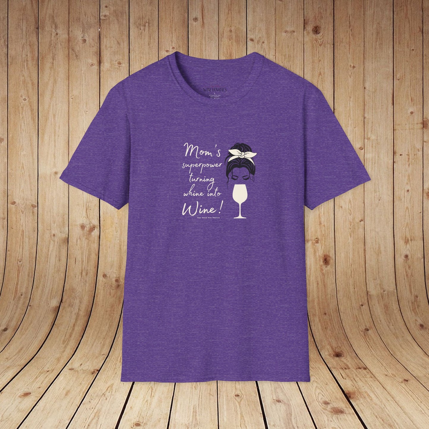 Mom's superpower, turning whine into Wine! Tee