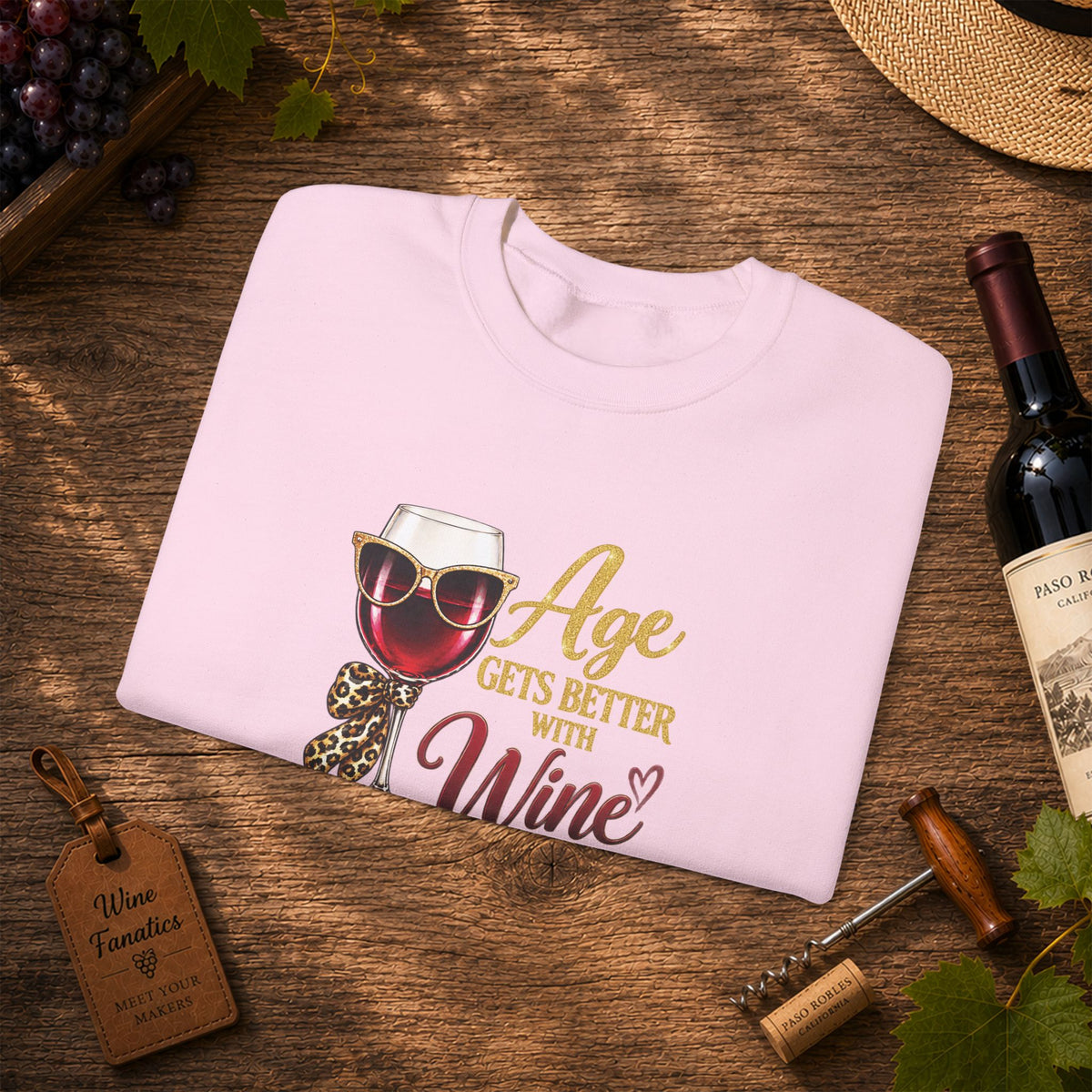 Age Gets Better With Wine Sweatshirt