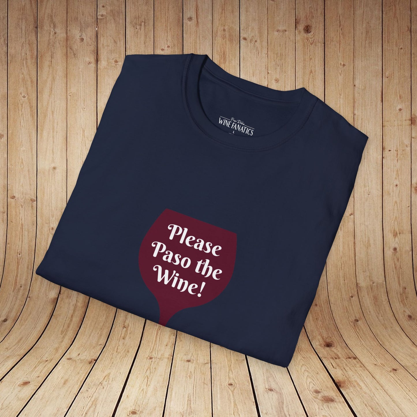 Please Paso The Wine Unisex Softstyle T-Shirt