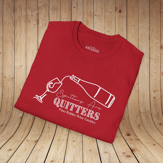 Spitters Are Quitters wine Unisex Softstyle T-Shirt