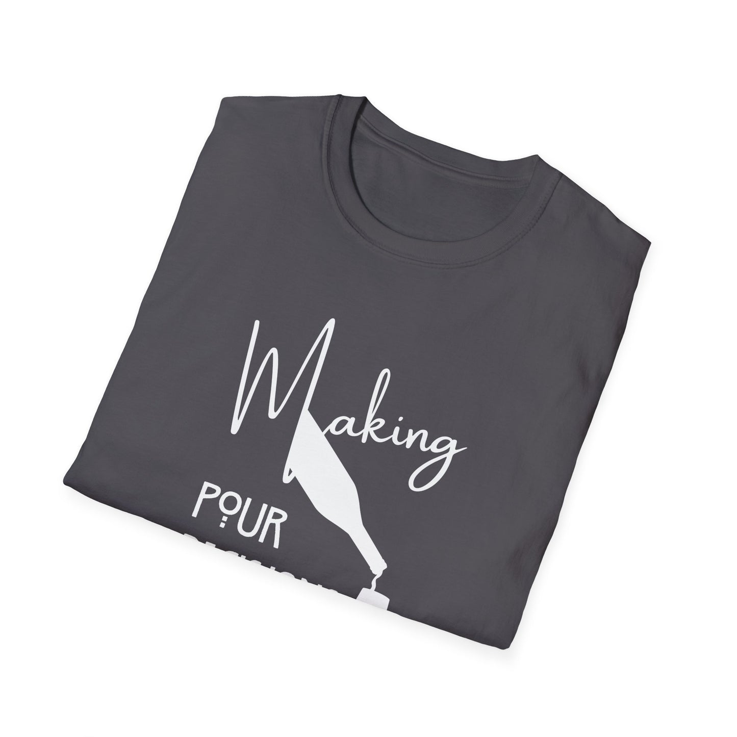 Making Pour Decisions Unisex Softstyle T-Shirt