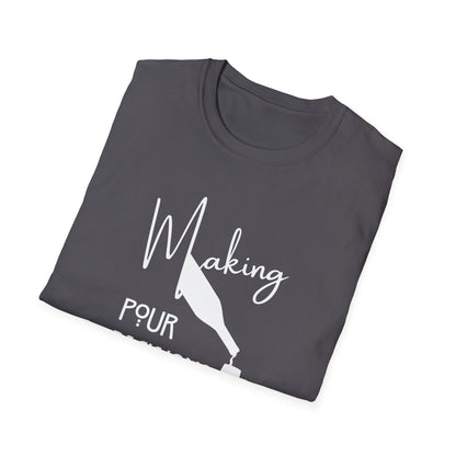 Making Pour Decisions Unisex Softstyle T-Shirt
