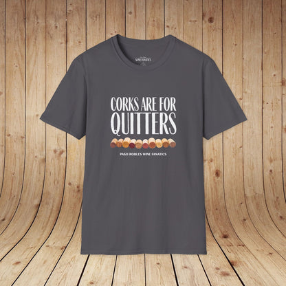 Corks Are For Quitters Unisex Softstyle T-Shirt