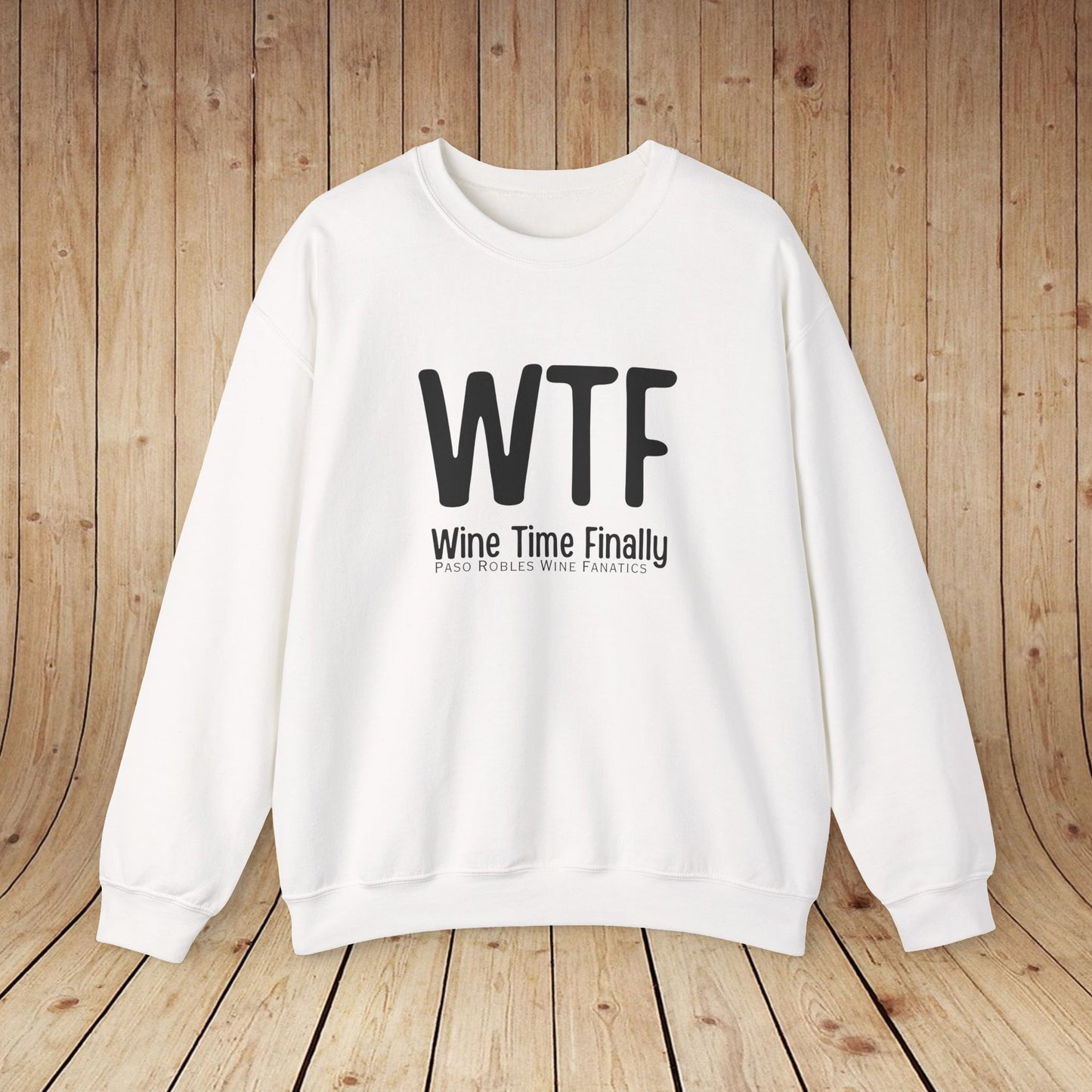 WTF Wine Tasting Finally Sweatshirt