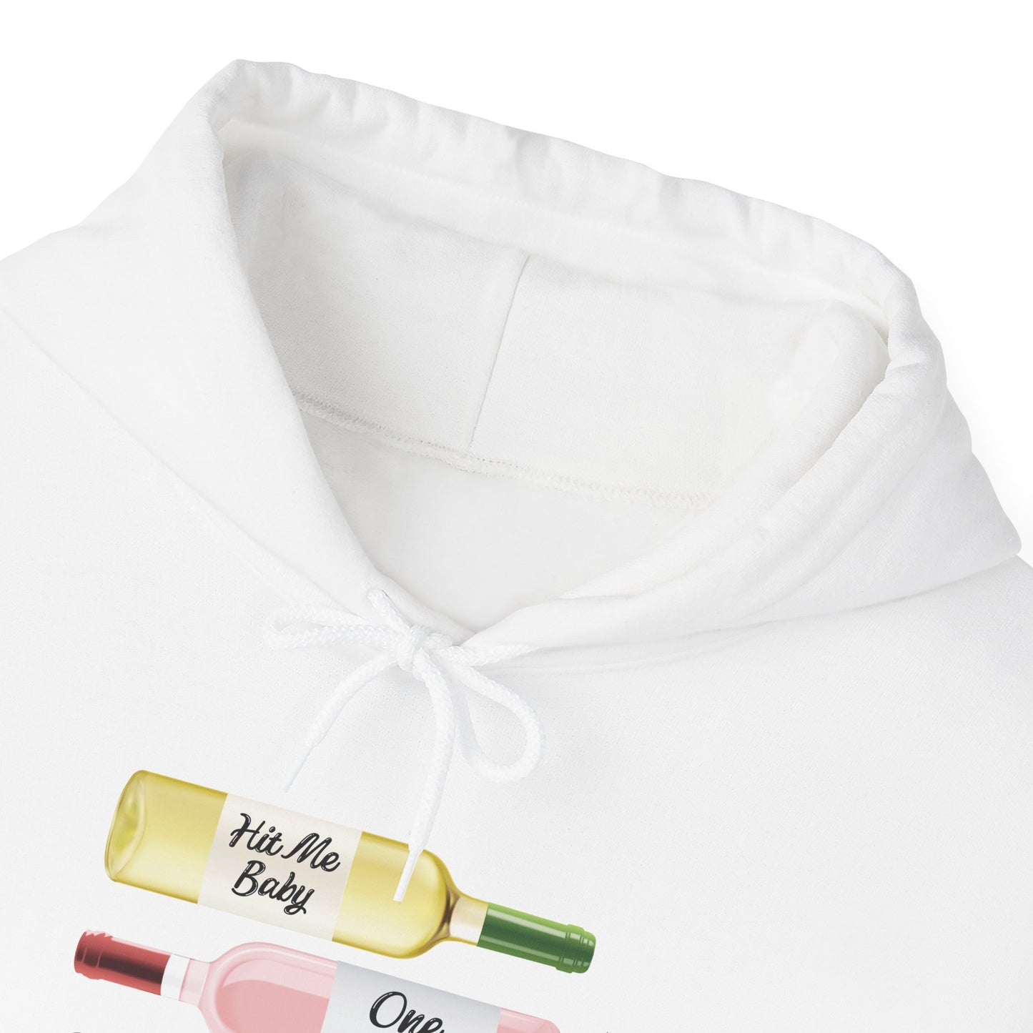 Hit Me Baby One More Wine Hoodie