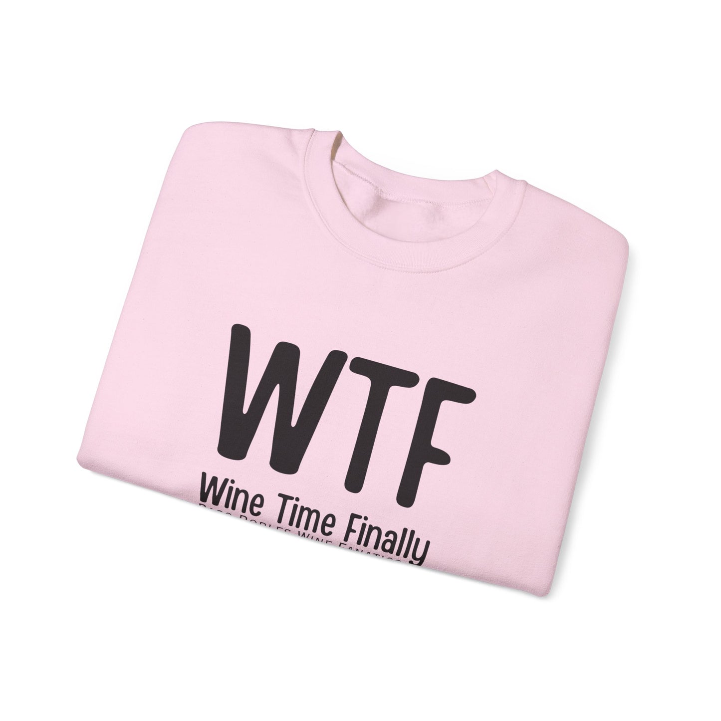 WTF Wine Tasting Finally Sweatshirt