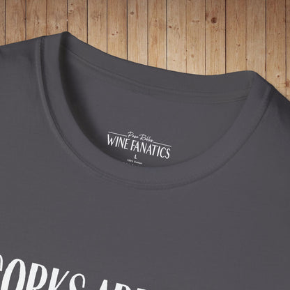 Corks Are For Quitters Unisex Softstyle T-Shirt