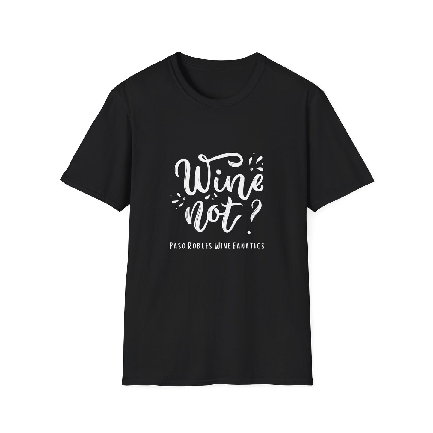 Wine Not? Unisex Softstyle T-Shirt