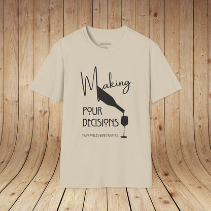 Making Pour Decisions Unisex Softstyle T-Shirt