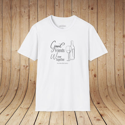 Good Friends Wine Together Unisex Softstyle T-Shirt