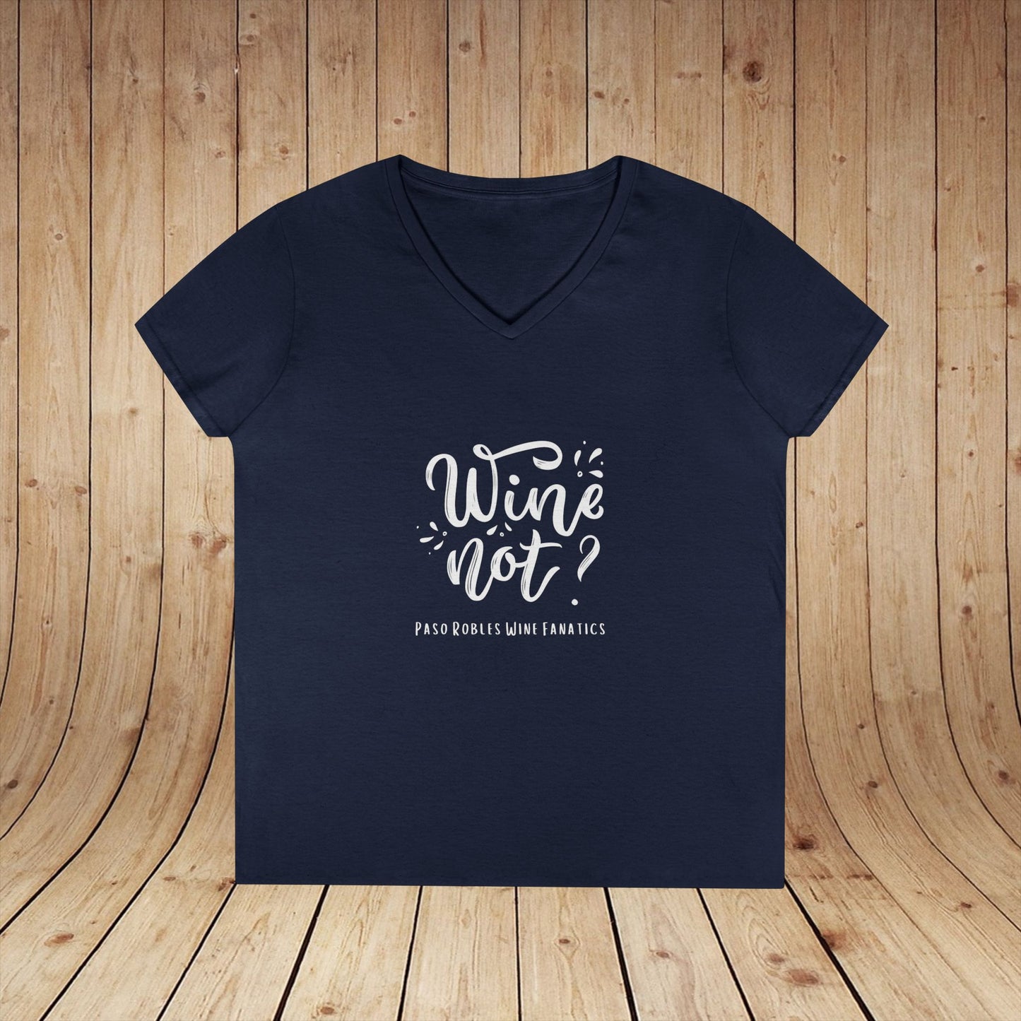 Wine Not? Ladies V-Neck Tee