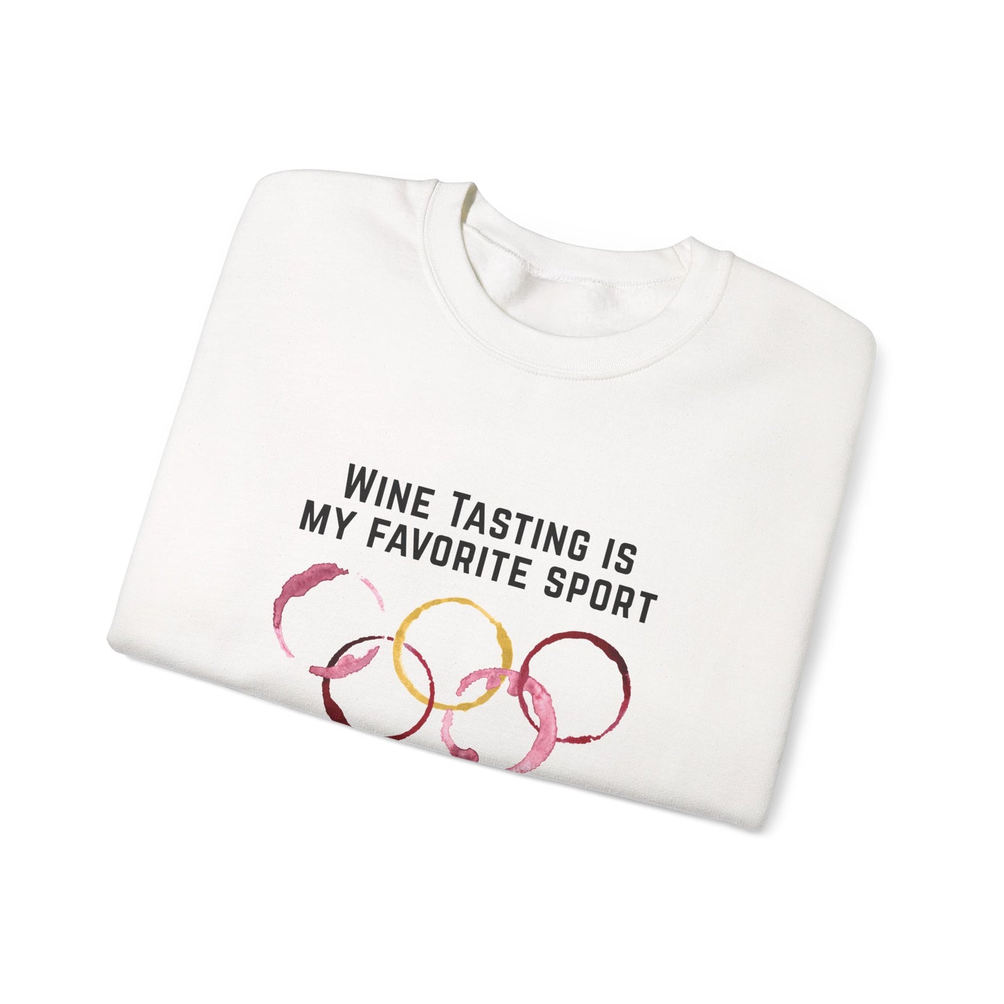 Wine Tasting Is My Favorite Sport Sweatshirt