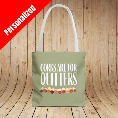 Corks Are For Quitters Personalized Tote Bag