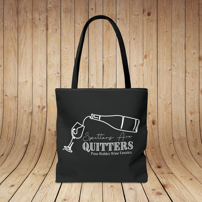 Spitters Are Quitters Wine Tote Bag