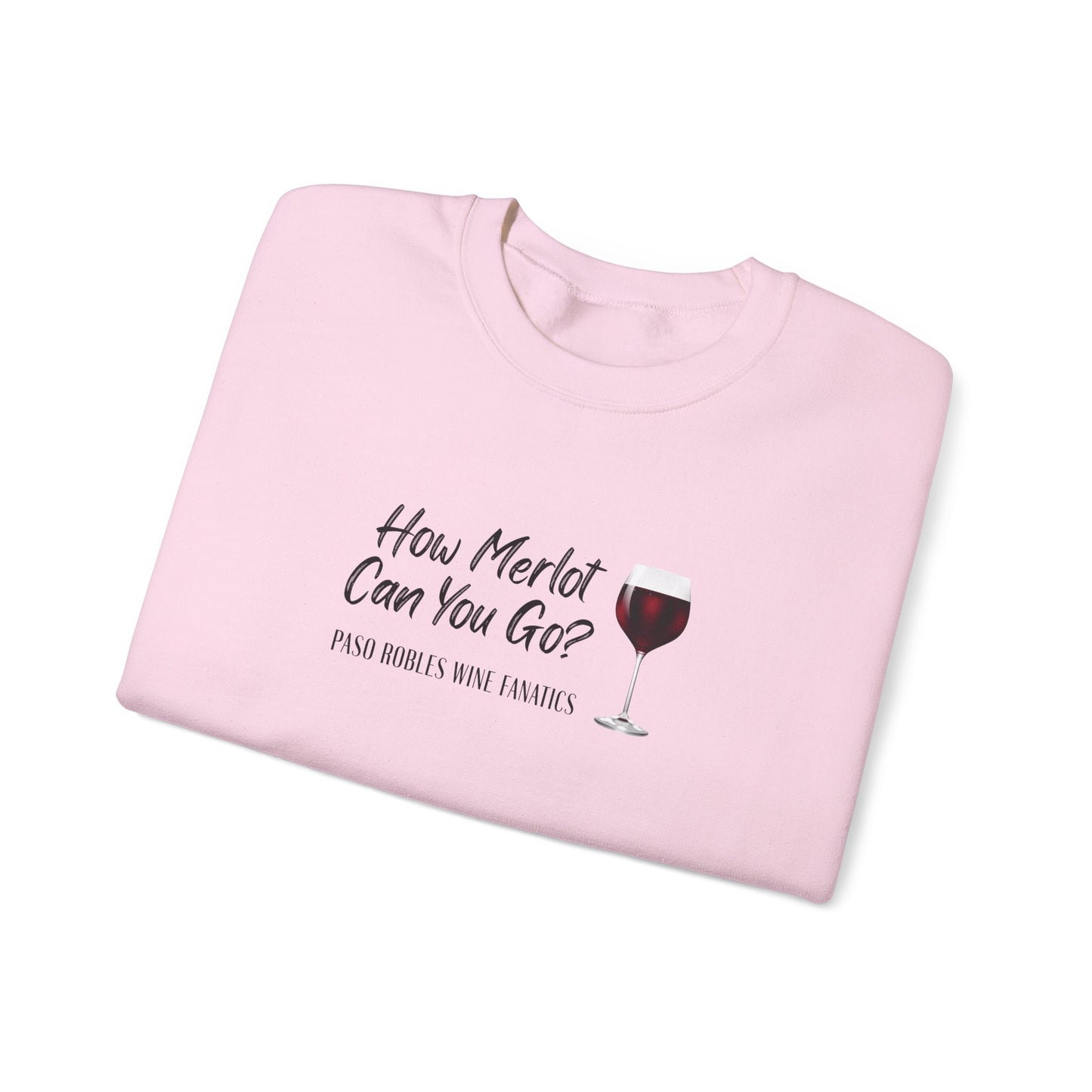 How Merlot Can You Go Sweatshirt