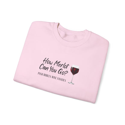 How Merlot Can You Go Sweatshirt
