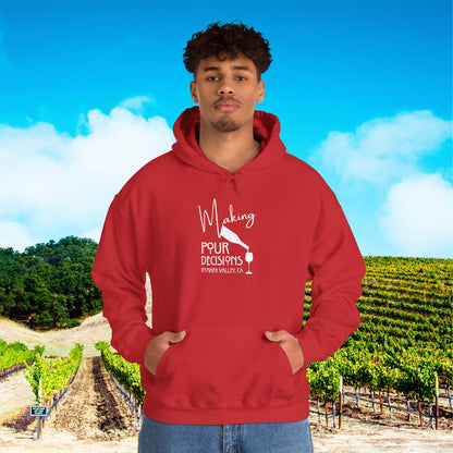 Making Pour Decisions in Napa Valley, CA Hoodie