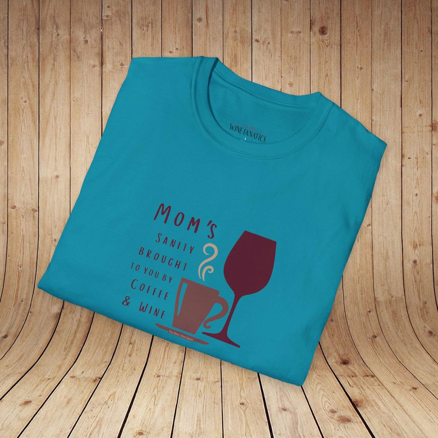 Mom's sanity brought to you by Coffee & Wine Personalized Tee
