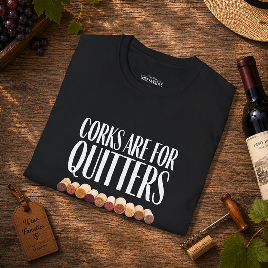 Corks Are For Quitters Crewneck Tee