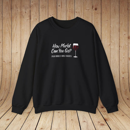 How Merlot Can You Go Sweatshirt