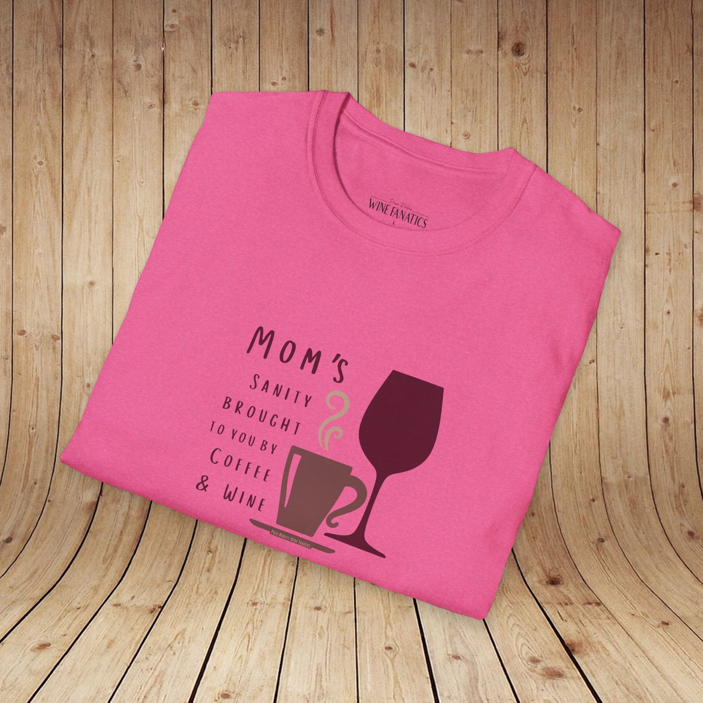 Mom's sanity brought to you by Coffee & Wine Personalized Tee