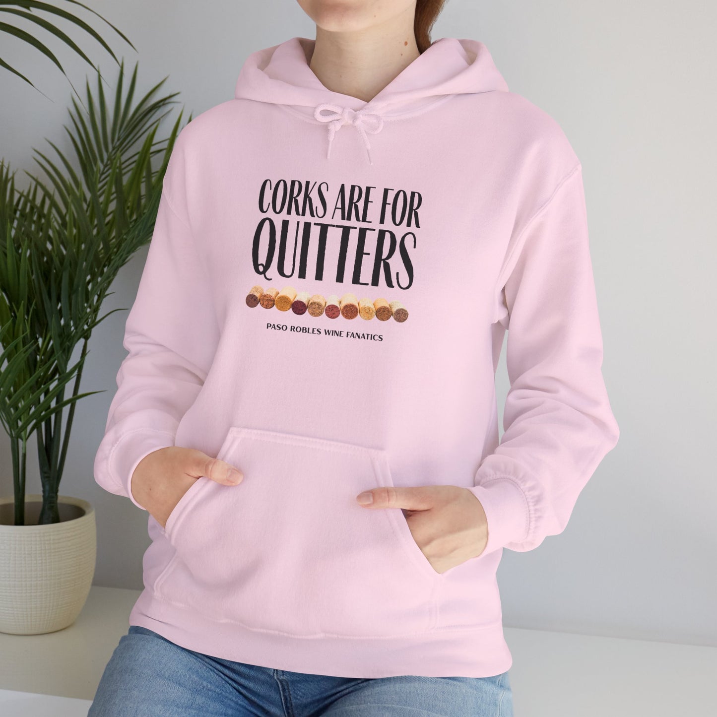Corks Are For Quitters Hoodie