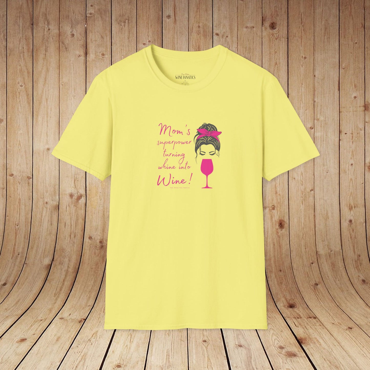 Mom's superpower, turning whine into Wine! Tee