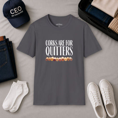 Corks Are For Quitters Crewneck Tee