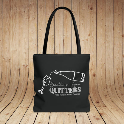 Spitters Are Quitters Wine Tote Bag