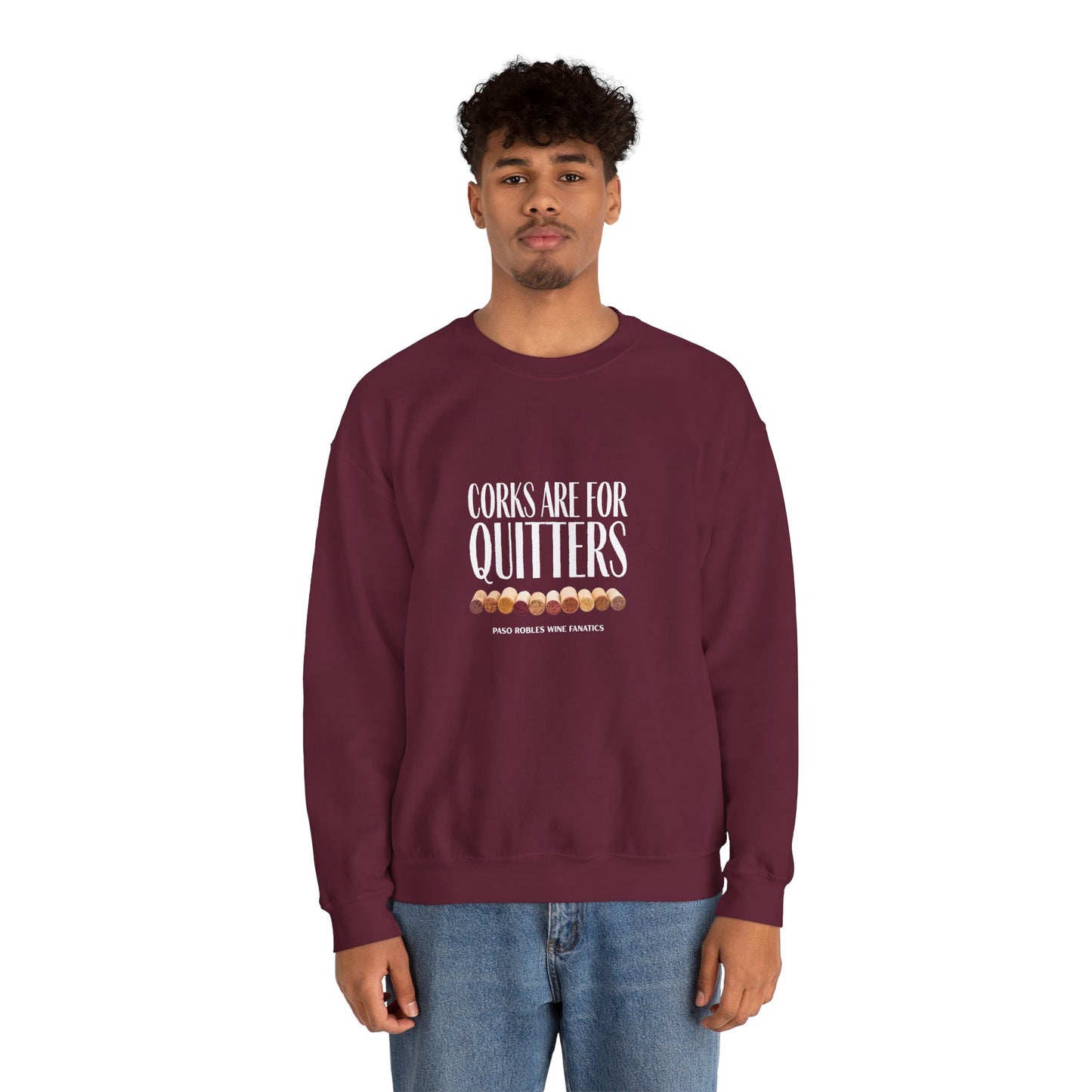 Corks Are For Quitters Sweatshirt