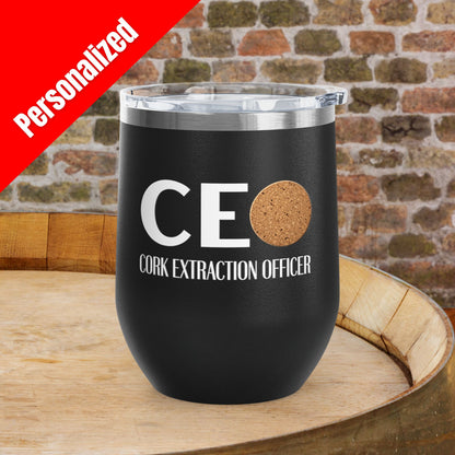 CEO Cork Extraction Officer Personalized 12oz Wine Tumbler