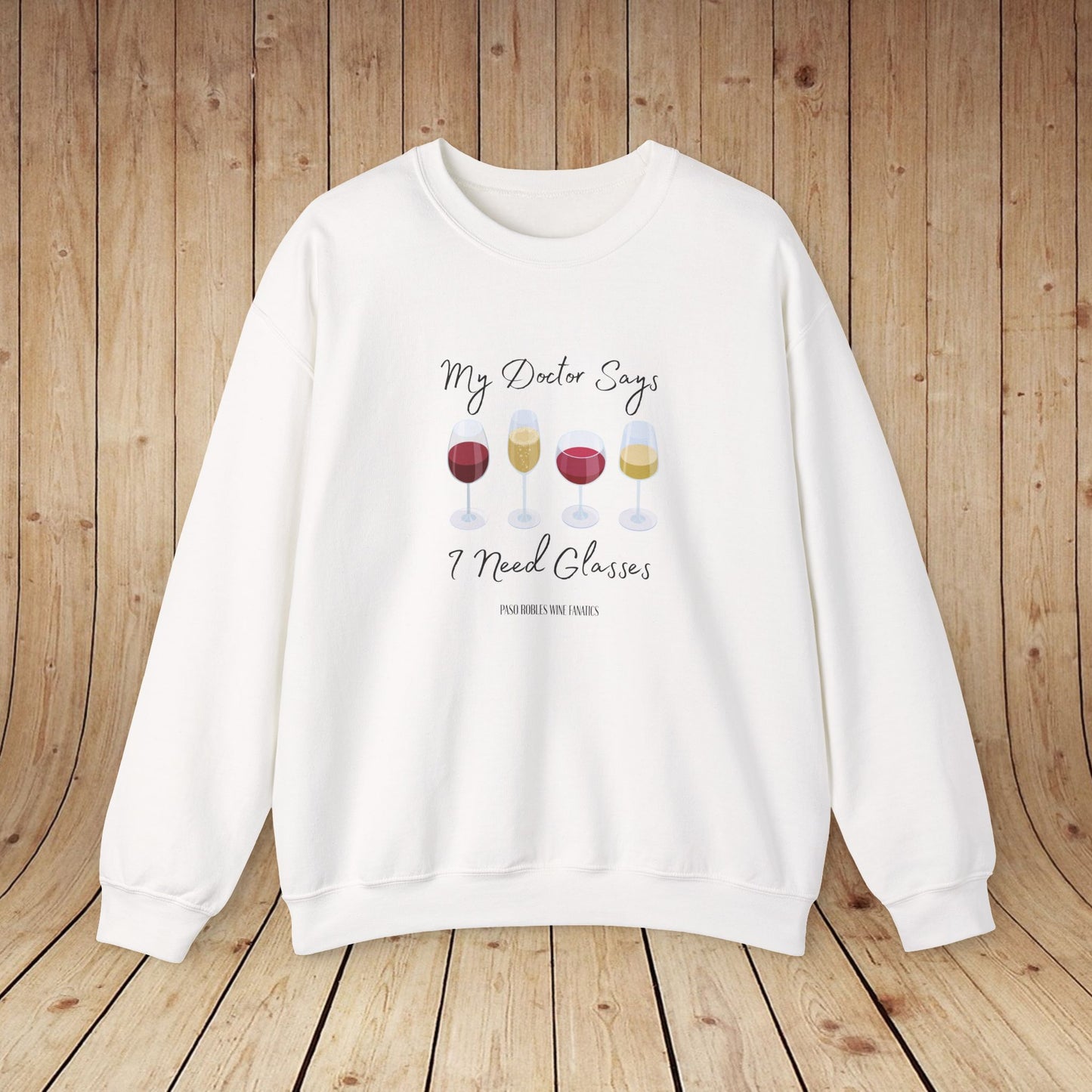 My Doctor Says I Need Glasses Sweatshirt