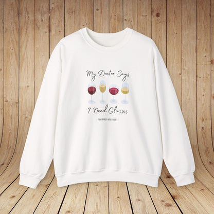 My Doctor Says I Need Glasses Sweatshirt