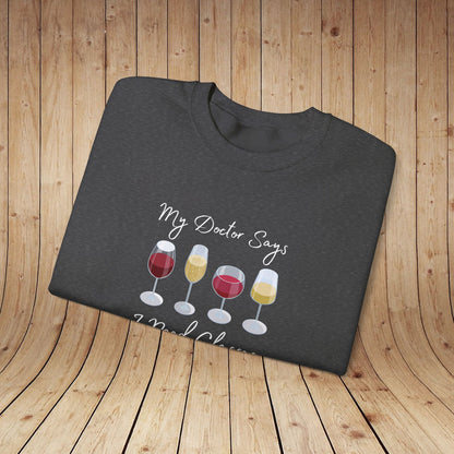 My Doctor Says I Need Glasses Sweatshirt