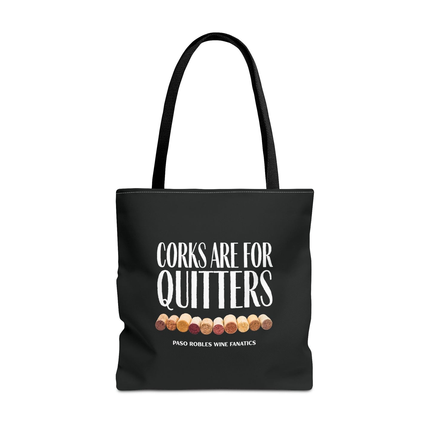 Corks Are For Quitters Tote Bag