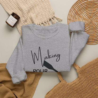 Making Pour Decisions in Paso Robles, CA Sweatshirt