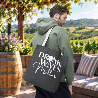 Drunk Wives Matter Tote Bag