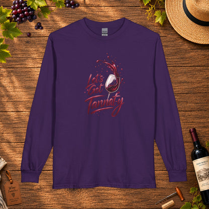 Let's Get Tannat-y Long Sleeve T-Shirt