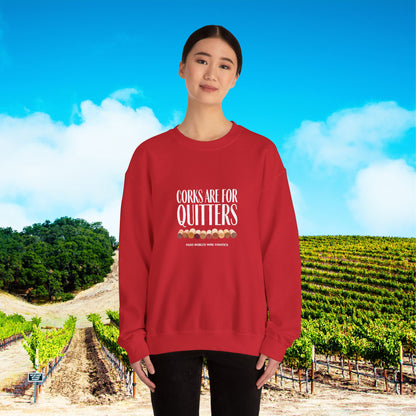 Corks Are For Quitters Sweatshirt