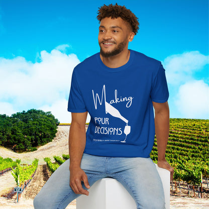 Making Pour Decisions Unisex Softstyle T-Shirt