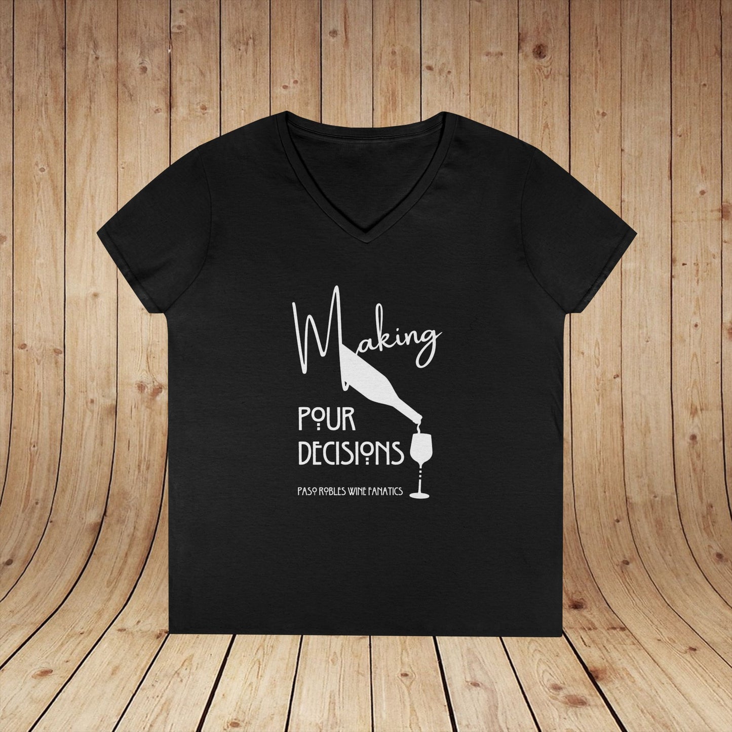 Making Pour Decisions Ladies' V-Neck Tee