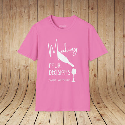Making Pour Decisions Unisex Softstyle T-Shirt