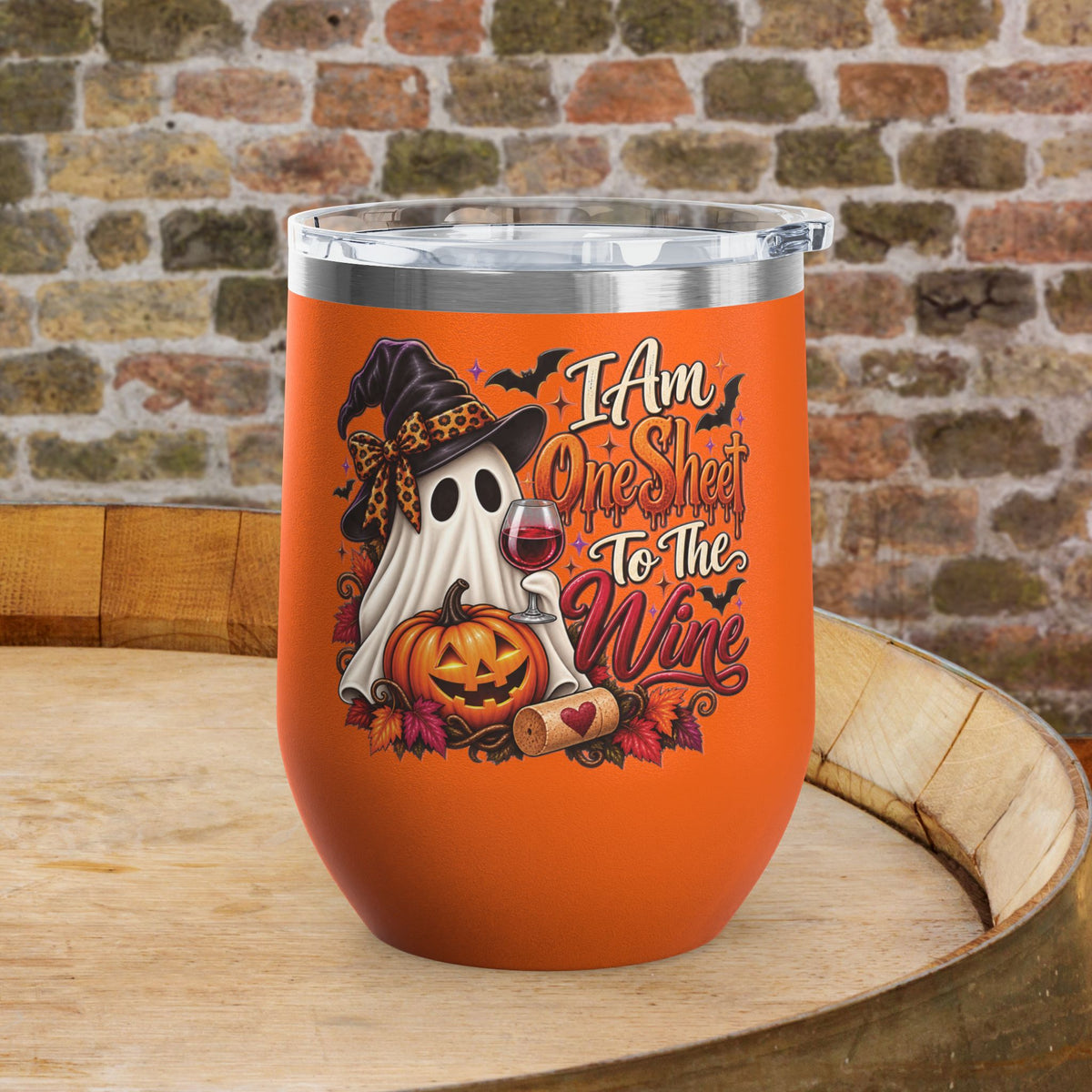 I am One Sheet To The Wine 12oz Personalized Wine Tumbler